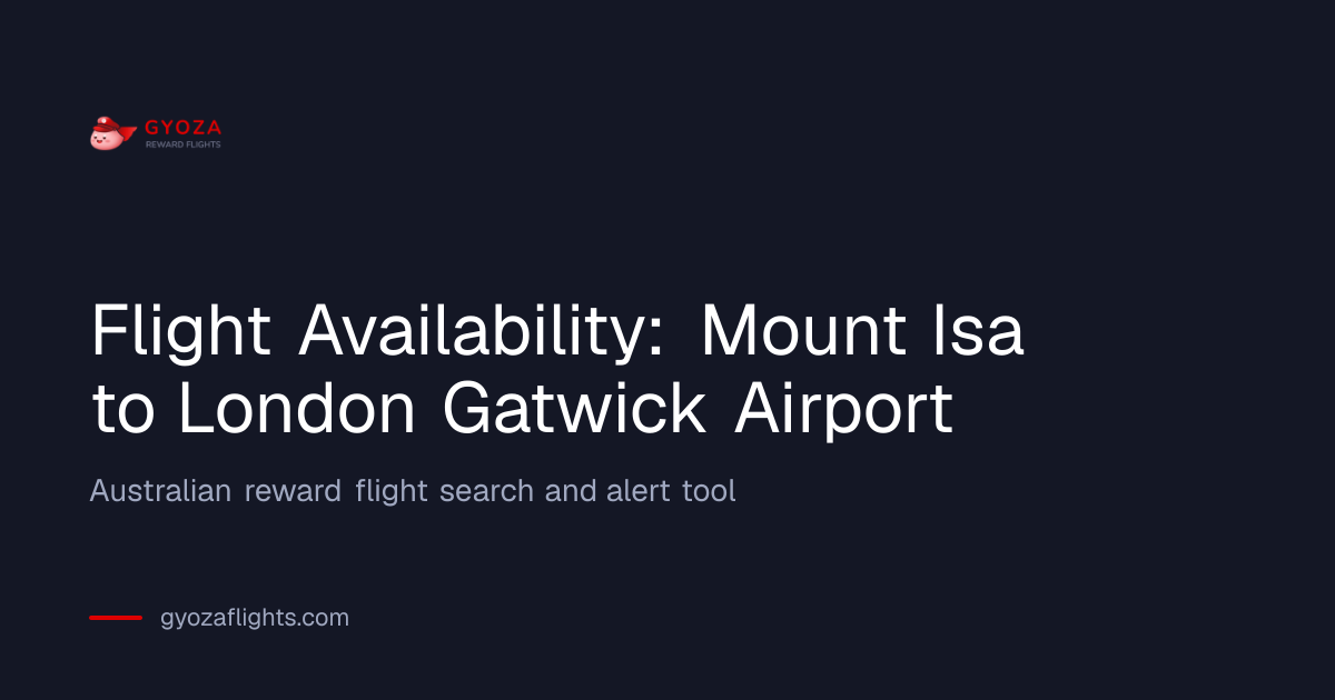 Flight Availability from Mount Isa (ISA) to London Gatwick Airport (LGW ...