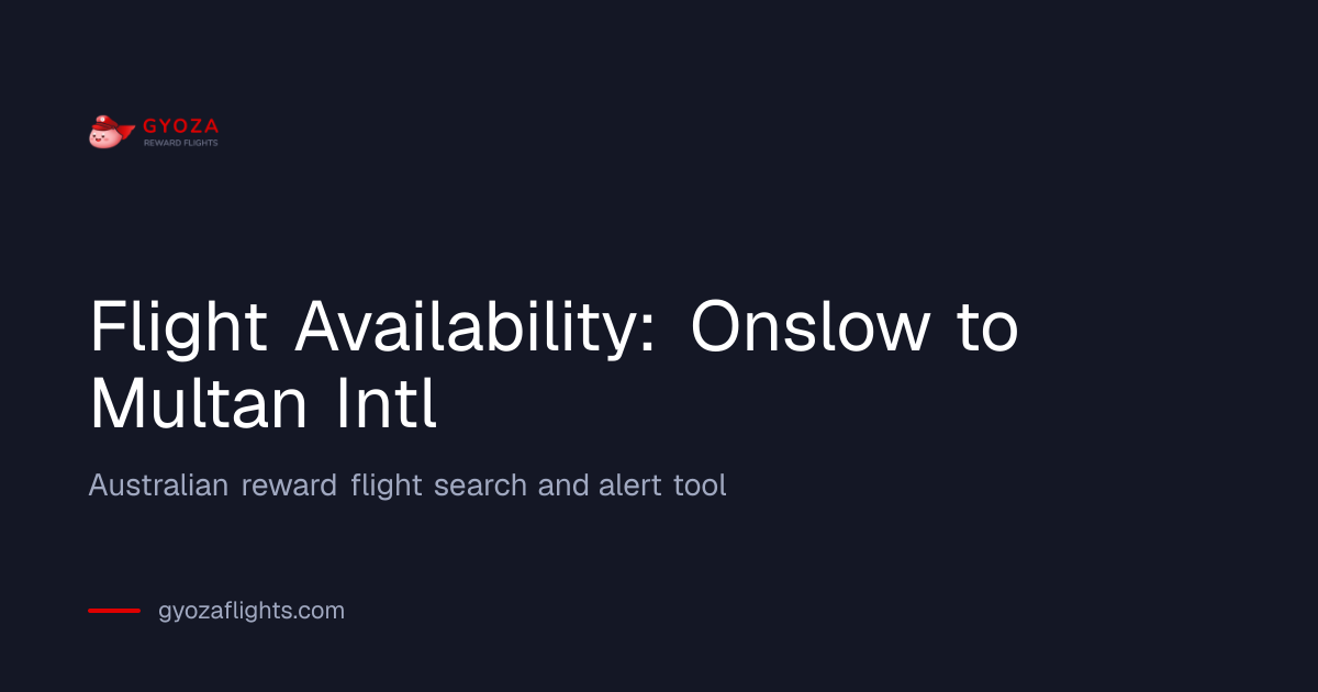 Flight Availability from Onslow (ONS) to Multan Intl (MUX) | Gyoza Flights
