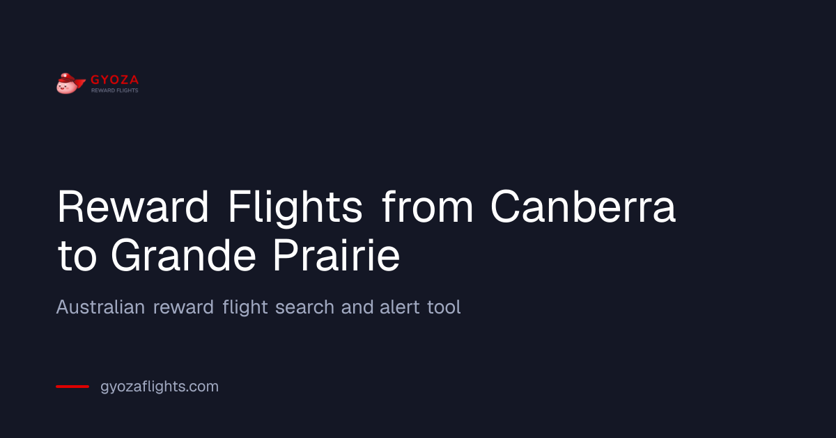 Canberra (CBR) to Grande Prairie (YQU) Reward Flights using Qantas ...