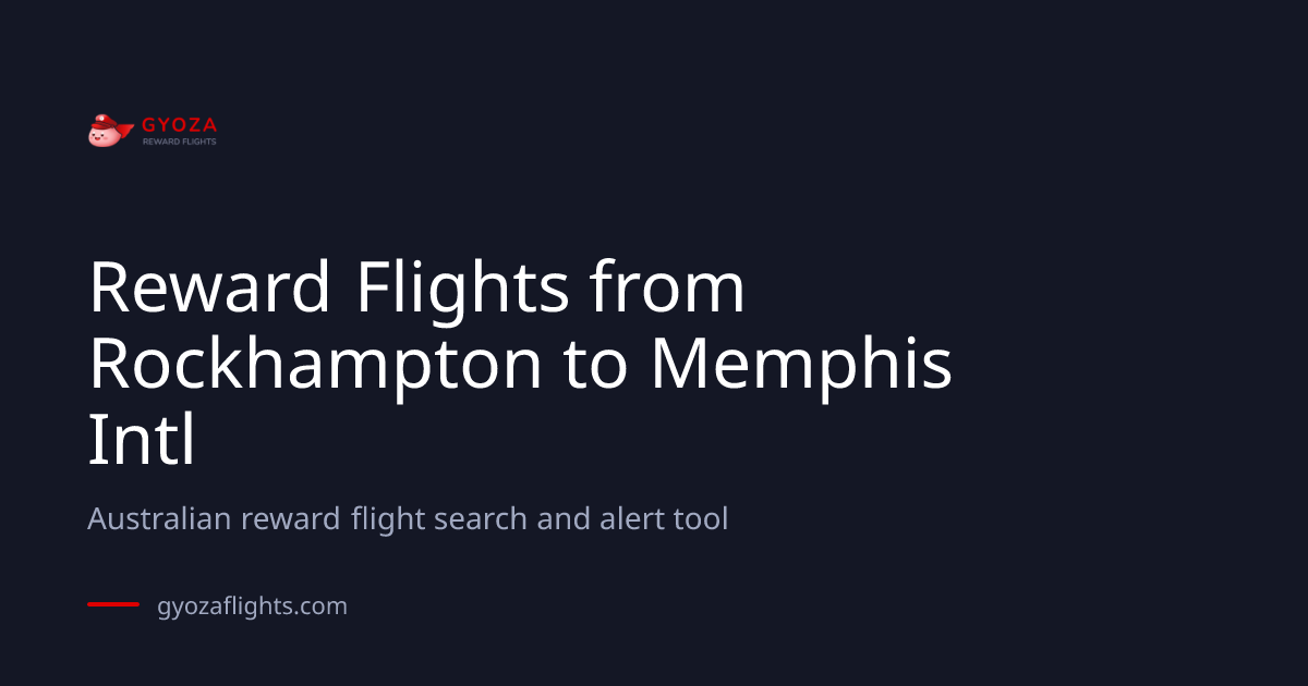 Rockhampton (ROK) to Memphis (MEM) Reward Flights using Qantas ...